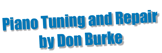 Piano Tuning and Repair by Don Burke